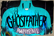 Ghostfather Awakened
