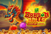 9 DRAGON BALLS: CASH UP