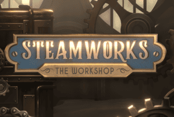 Steamworks - The workshop