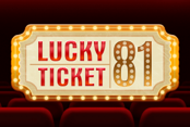Lucky Ticket 81